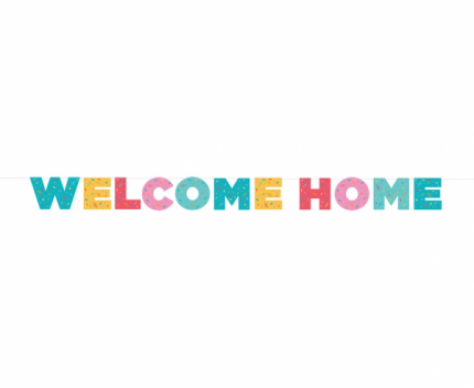 welcome home